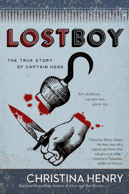 Christina Henry Lost Boy: The True Story of Captain Hook