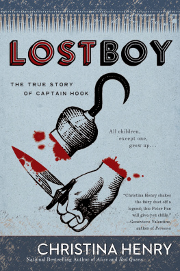 Christina Henry - Lost Boy: The True Story of Captain Hook