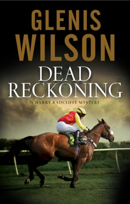 Glenis Wilson Dead Reckoning: A contemporary horse racing mystery