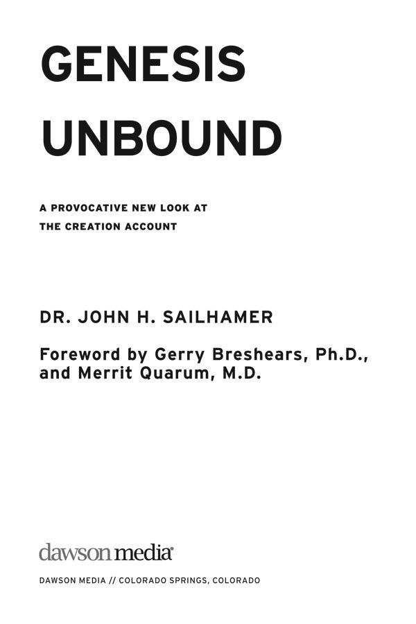 GENESIS UNBOUND A PROVOCATIVE NEW LOOK AT THE CREATION ACCOUNT 1996 2011 - photo 2