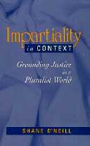 title Impartiality in Context Grounding Justice in a Pluralist World - photo 1