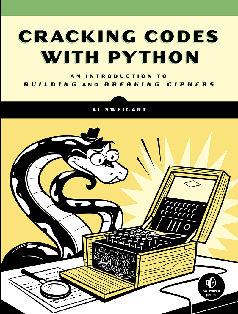 Cracking Codes with Python An Introduction to Building and Breaking Ciphers - image 1