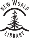 New World Library 14 Pamaron Way Novato California 94949 Copyright 2017 by - photo 4