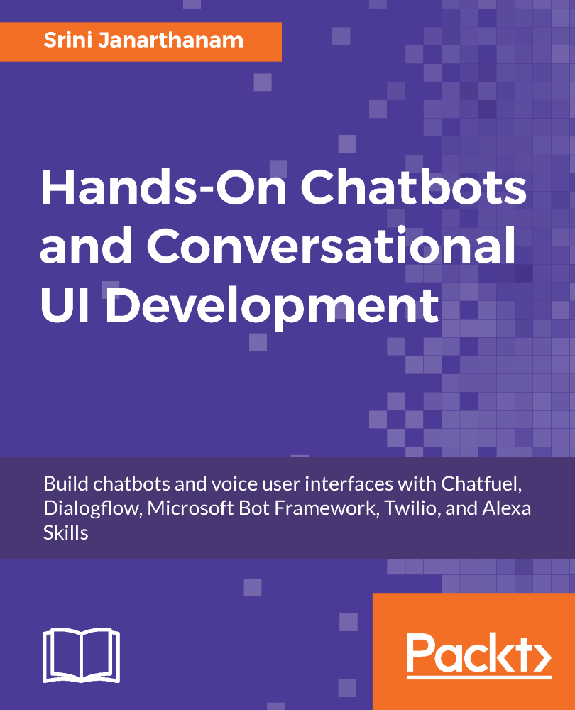 Hands-On Chatbots and Conversational UI Development Build chatbots and - photo 1