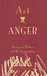 title Art and Anger Essays On Politics and the Imagination author - photo 1