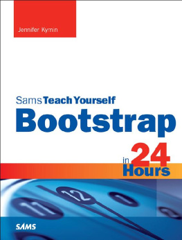 Jennifer Kyrnin [Kyrnin Bootstrap in 24 Hours, Sams Teach Yourself