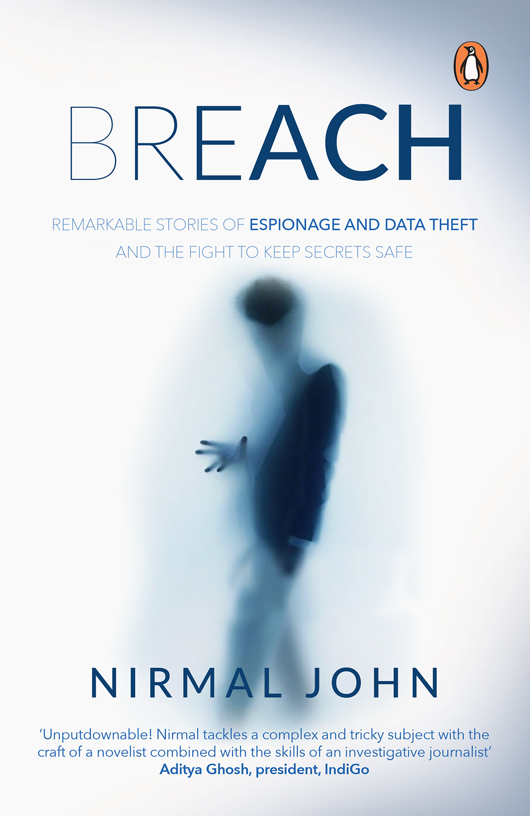 NIRMAL JOHN BREACH Remarkable Stories of Espionage and Data Thef - photo 1