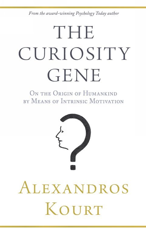 The Curiosity Gene Alexandros Kourt Copyright 2017 Alexandros S Kourt - photo 1