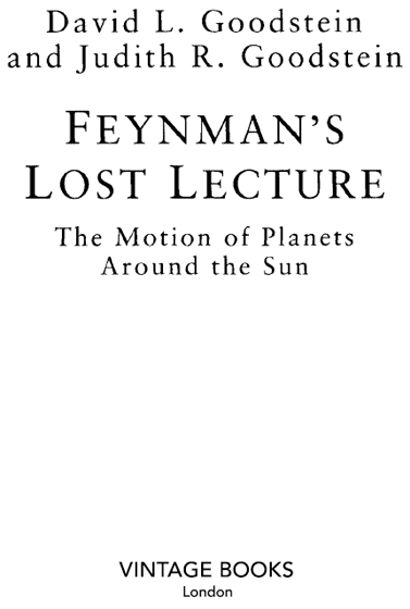 Preface This is the story of how Feynmans lost lecture came to be lost and - photo 1