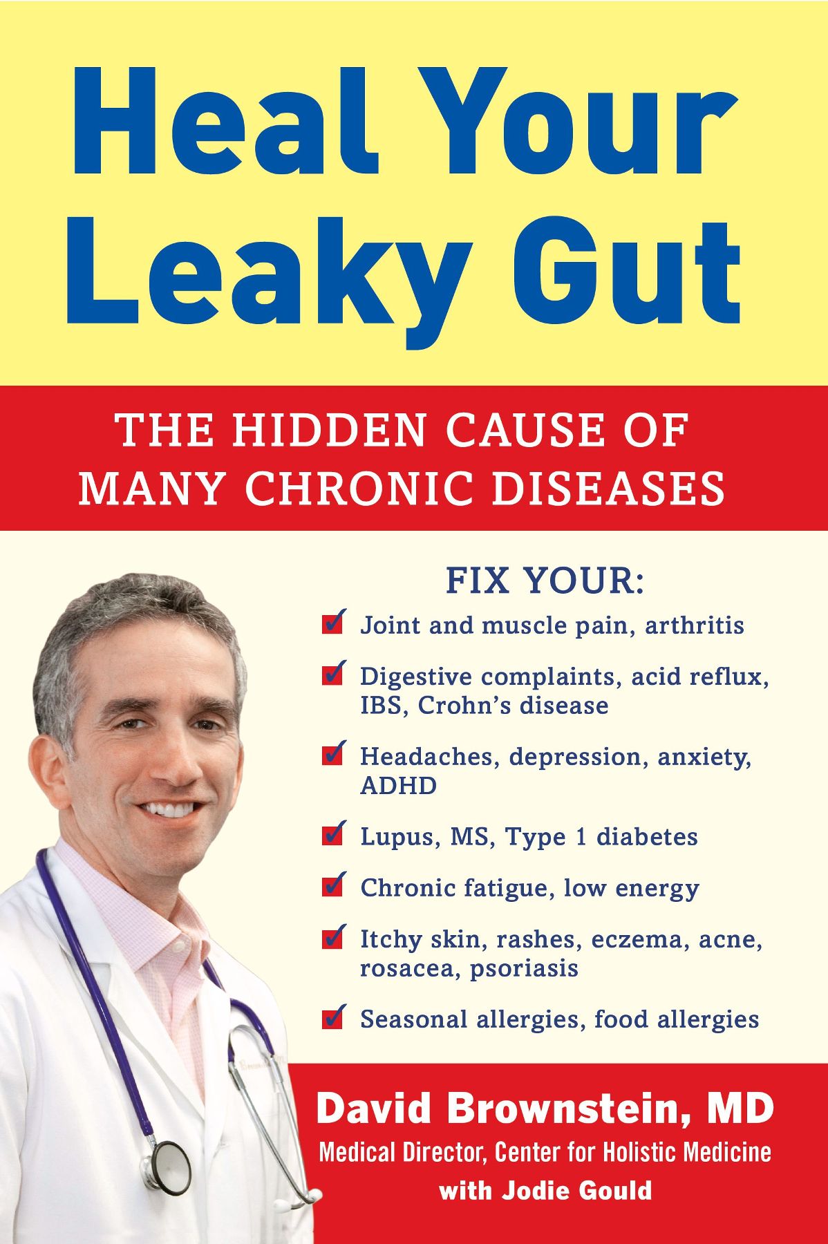 Heal Your Leaky Gut The Hidden Cause of Many Chronic Diseases David Brownstein - photo 1