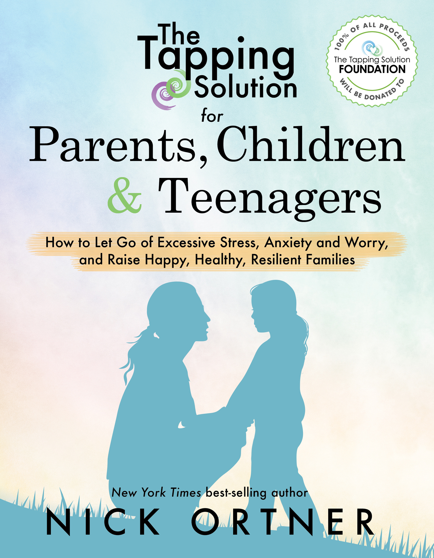 Praise for The Tapping Solution for Parents Children Teenagers Contrary - photo 1