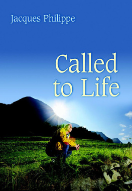 Jacques Philippe - Called to Life
