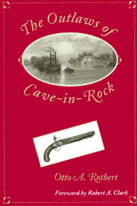 title The Outlaws of Cave-in-Rock Historical Accounts of the Famous - photo 1