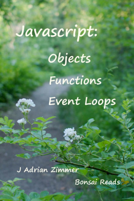 J Adrian Zimmer [Zimmer - Javascript: Objects, Functions and Event Loops