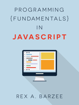 Rex A. Barzee Programming Fundamentals in JavaScript