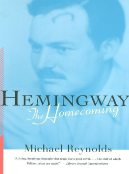 Michael Reynolds - Hemingway: The Homecoming