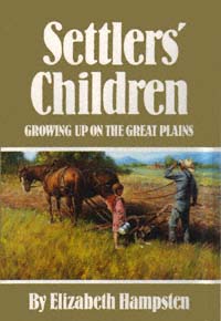 title Settlers Children Growing Up On the Great Plains author - photo 1