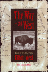 title The Way to the West Essays On the Central Plains Calvin P Horn - photo 1