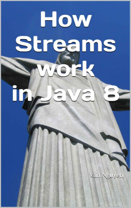 Van Nguyen - How Streams Work In Java 8