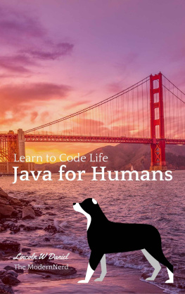 Lincoln Daniel - Java For Humans: Learn to Code Life