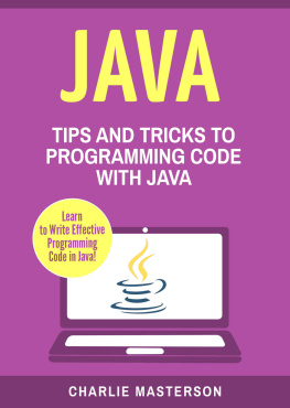 Charlie Masterson - Java: Tips and Tricks to Programming Code with Java