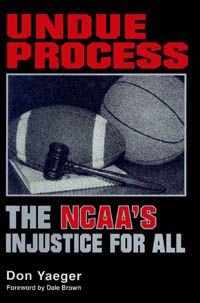 title Undue Process The NCAAs Injustice for All author Yaeger - photo 1