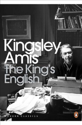 Kingsley Amis - The King’s English (Penguin Modern Classics)