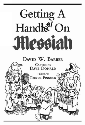 GETTING A HANDEL ON MESSIAH David W Barber 1994 2011 ebook edition David - photo 1