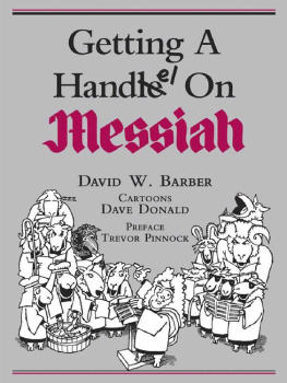 David W. Barber Getting a Handel on Messiah