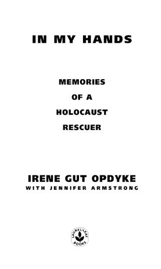 Irene Gut Opdyke wishes to express her thanks to the following To God the - photo 4