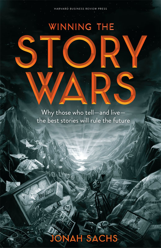 Advance Praise for Winning the Story Wars You may think you know how important - photo 1