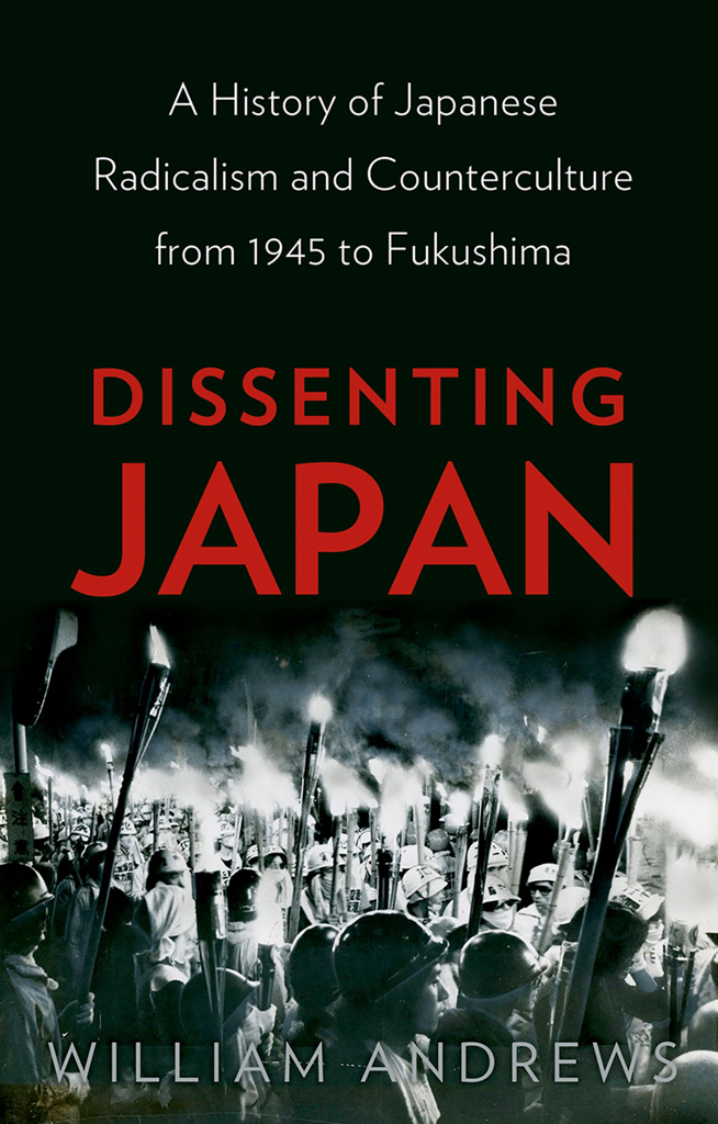 DISSENTING JAPAN WILLIAM ANDREWS Dissenting Japan A History of Japanese - photo 1