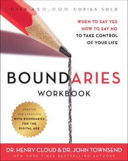 Henry Cloud - Boundaries Workbook: When to Say Yes When to Say No To Take Control of Your Life