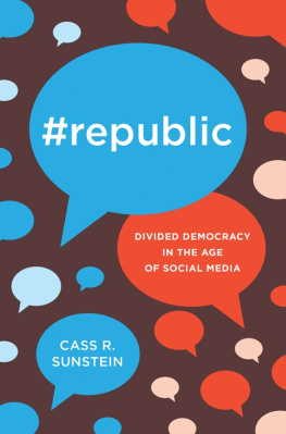 Cass R. Sunstein #Republic: Divided Democracy in the Age of Social Media