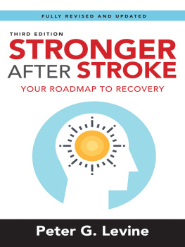 Peter G. Levine - Stronger After Stroke. Your Roadmap to Recovery