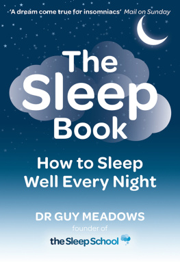 Dr. Guy Meadows The Sleep Book: How to Sleep Well Every Night
