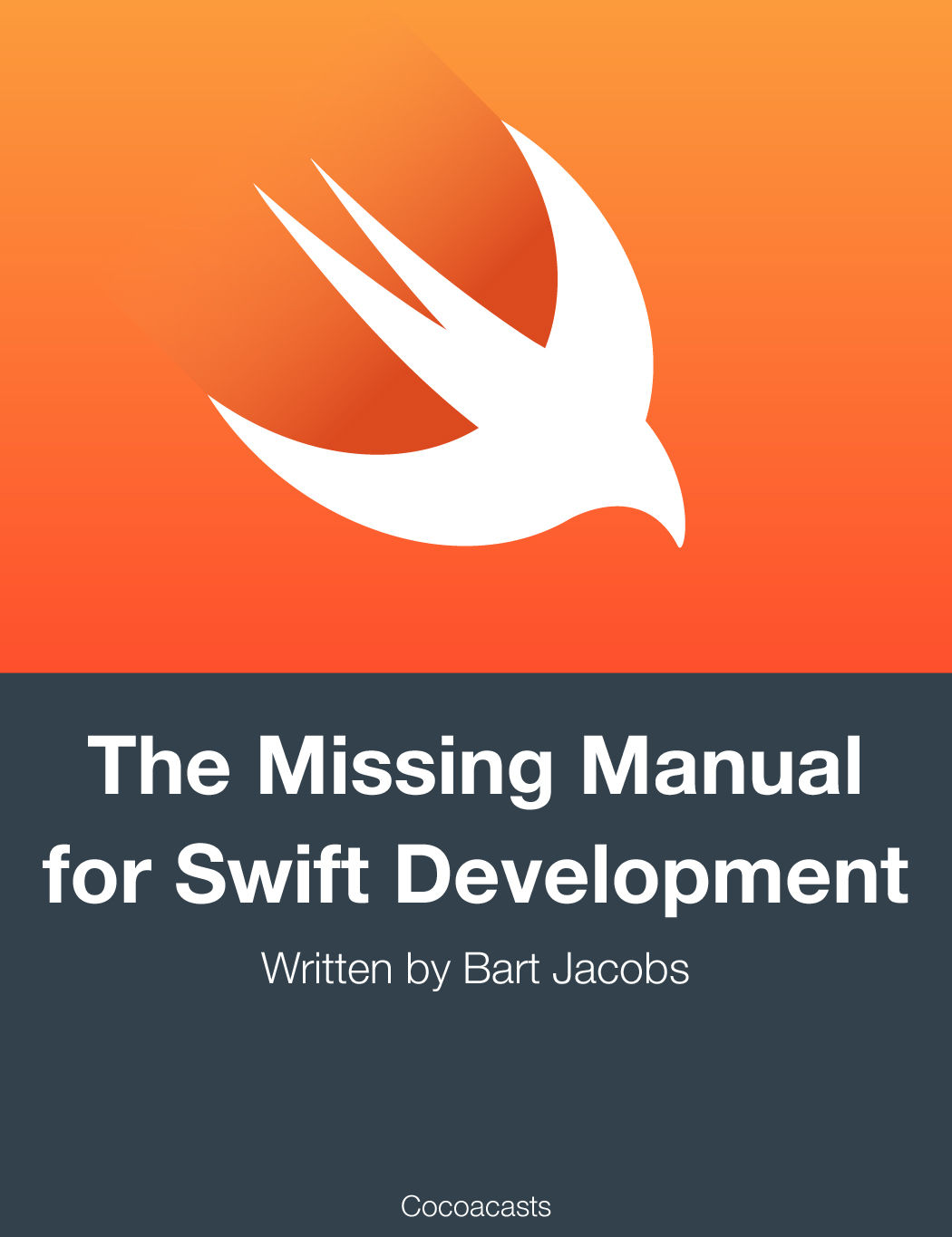 The Missing Manual for Swift Development Bart Jacobs This book is for sale at - photo 1