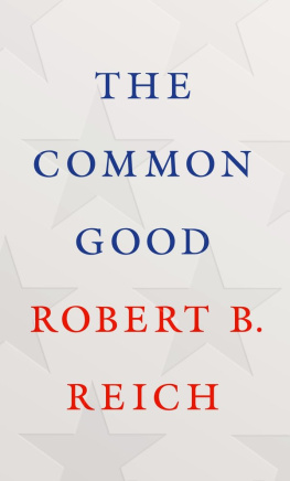 Robert B. Reich The common Good