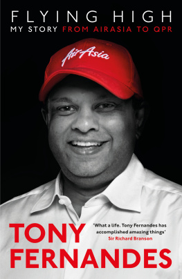 Tony Fernandes Flying High: My Story: From Air Asia to QPR