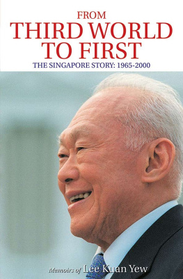 Lee Kuan Yew - From Third World to First The Singapore Story