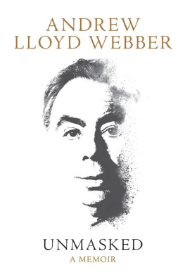 Andrew Lloyd Webber - Unmasked: A Memoir