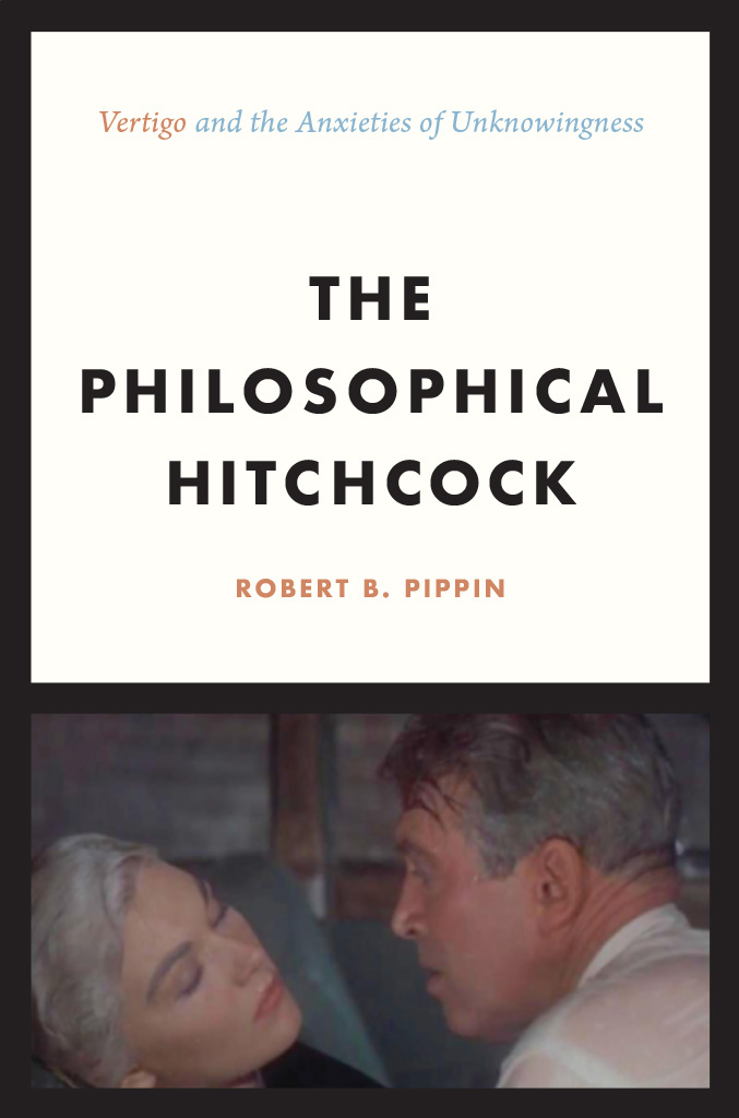 The Philosophical Hitchcock The Philosophical Hitchcock Vertigo and the - photo 1