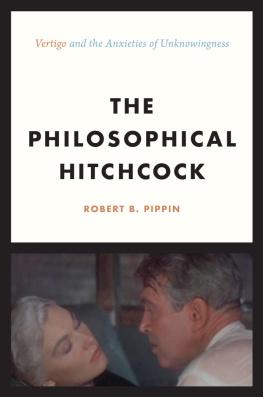 Pippin - The Philosophical Hitchcock : ’Vertigo’ and the Anxieties of Unknowingness