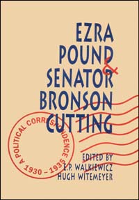 title Ezra Pound and Senator Bronson Cutting A Political Correspondence - photo 1