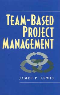 Page iii TEAM-BASED PROJECT MANAGEMENT JAMES P LEWIS AMACOM - photo 1