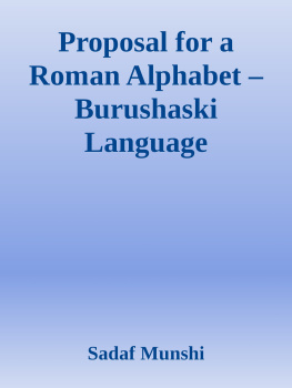 Sadaf Munshi Proposal for a Roman Alphabet. Burushaski Language Documentation Project