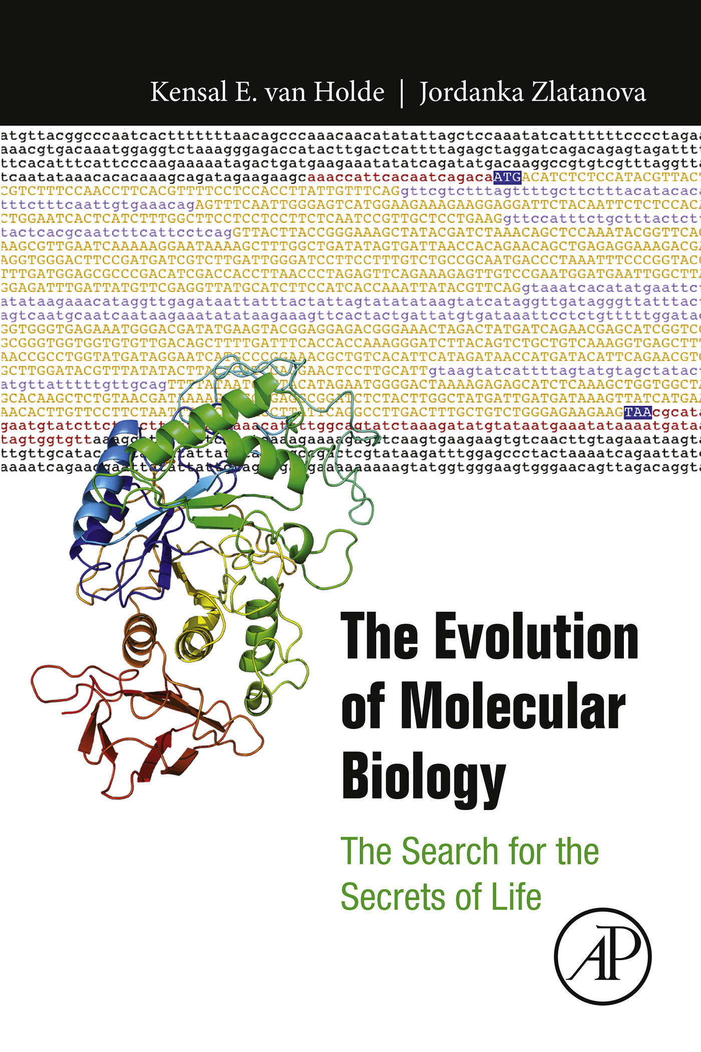 The Evolution of Molecular Biology The Search for the Secrets of Life First - photo 1