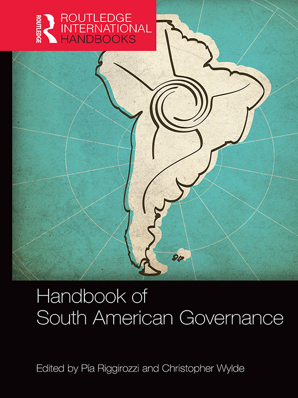 The Handbook of South American Governance is a path-breaking much-needed and - photo 1