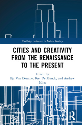 Ilja Van Damme - Cities and Creativity from the Renaissance to the Present