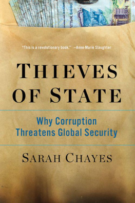 Sarah Chayes - Thieves of State. Why Corruption Threatens Global Security